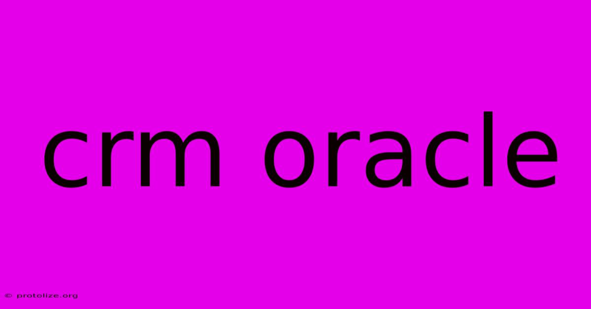 Crm Oracle Crm Oracle