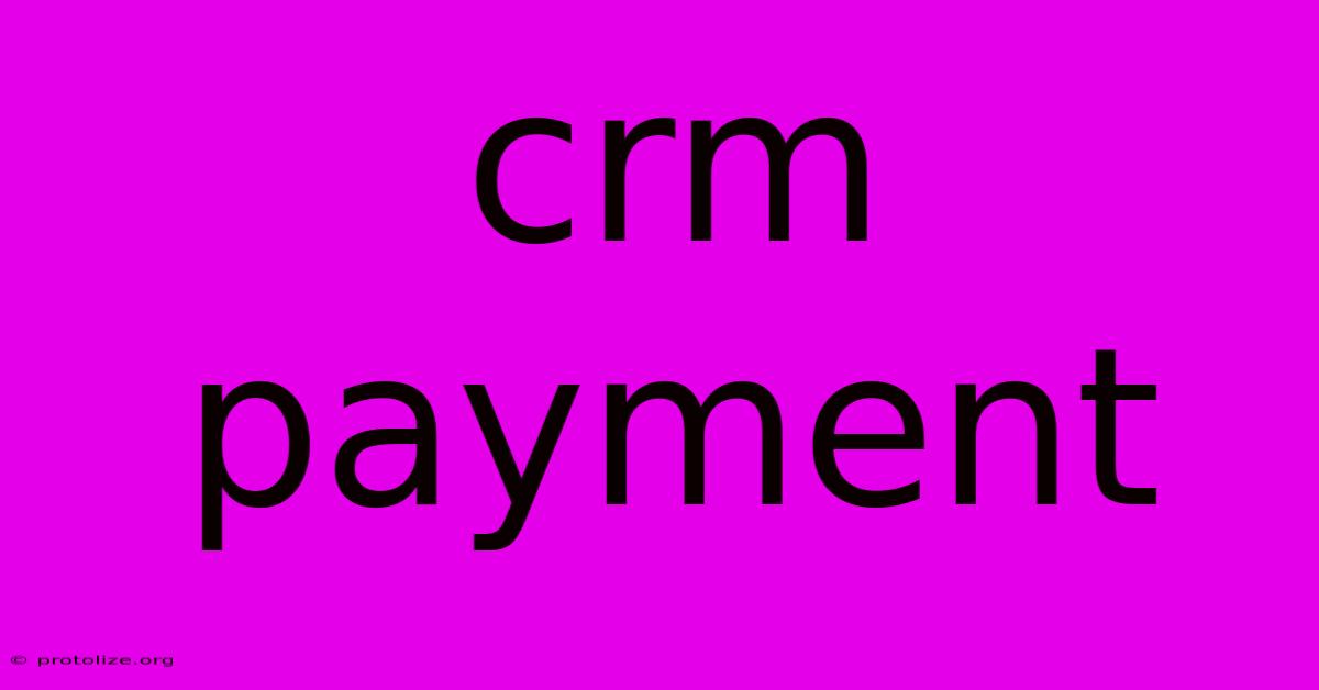 Crm Payment Crm Payment