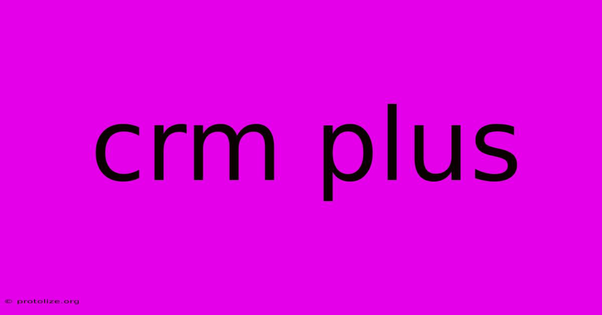 Crm Plus Crm Plus