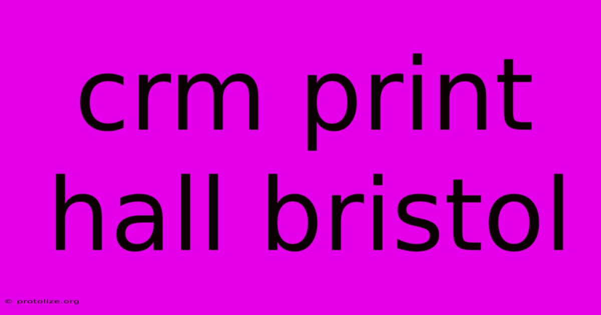 Crm Print Hall Bristol