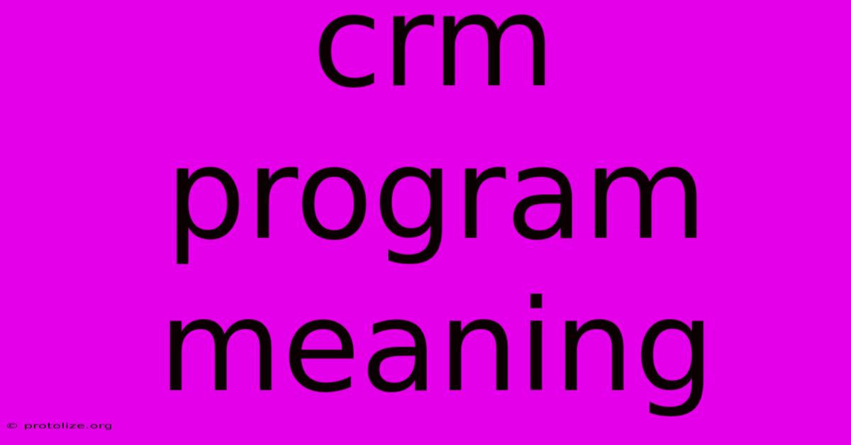 Crm Program Meaning