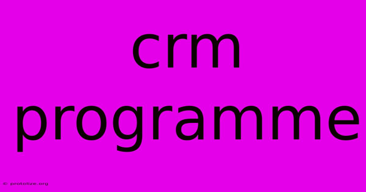 Crm Programme Crm Programme