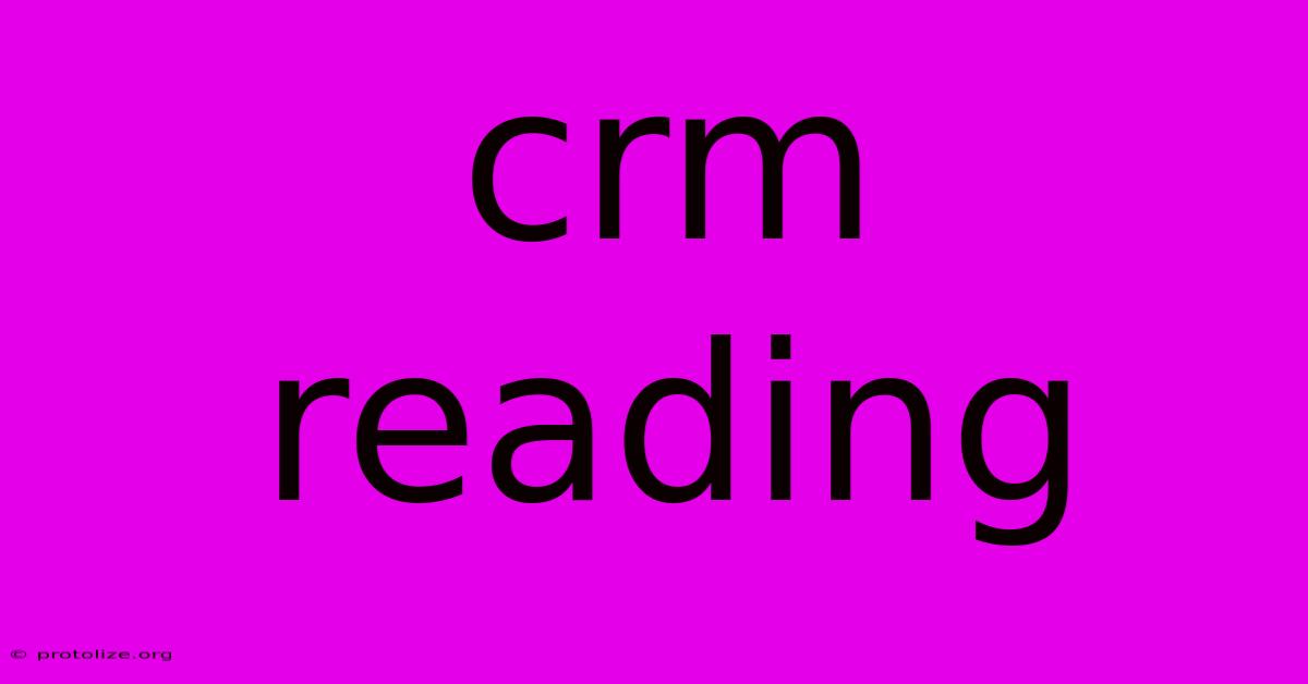 Crm Reading