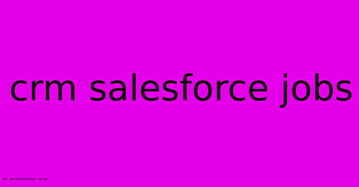 Crm Salesforce Jobs