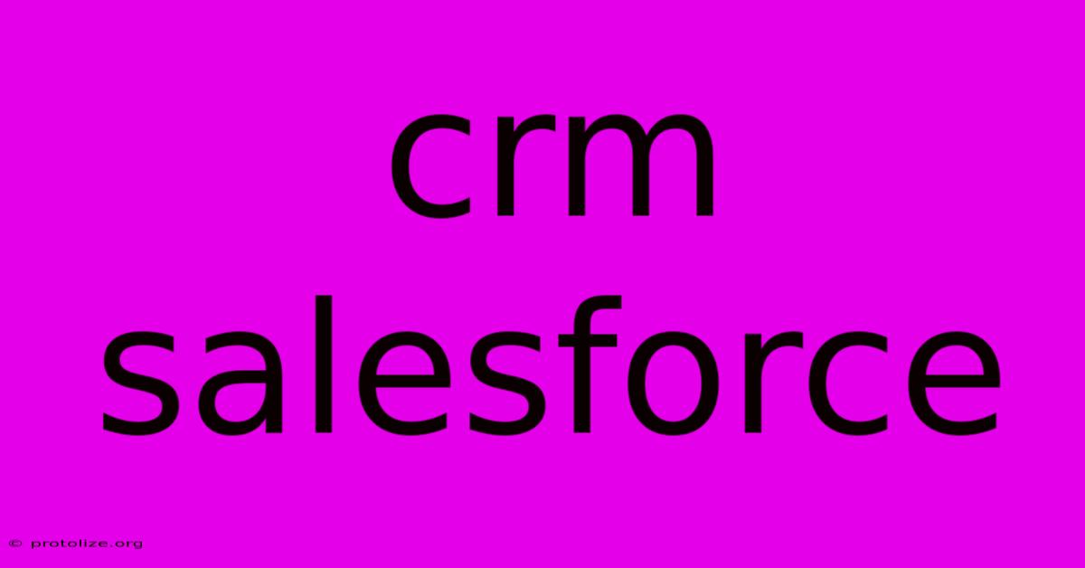 Crm Salesforce Crm Salesforce