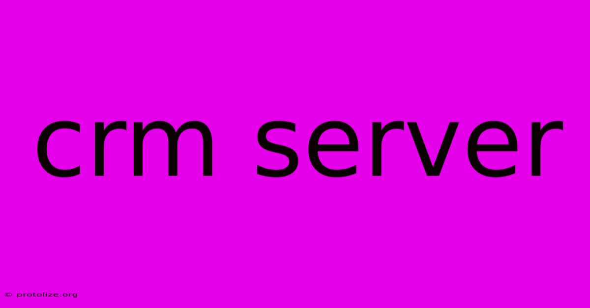 Crm Server Crm Server