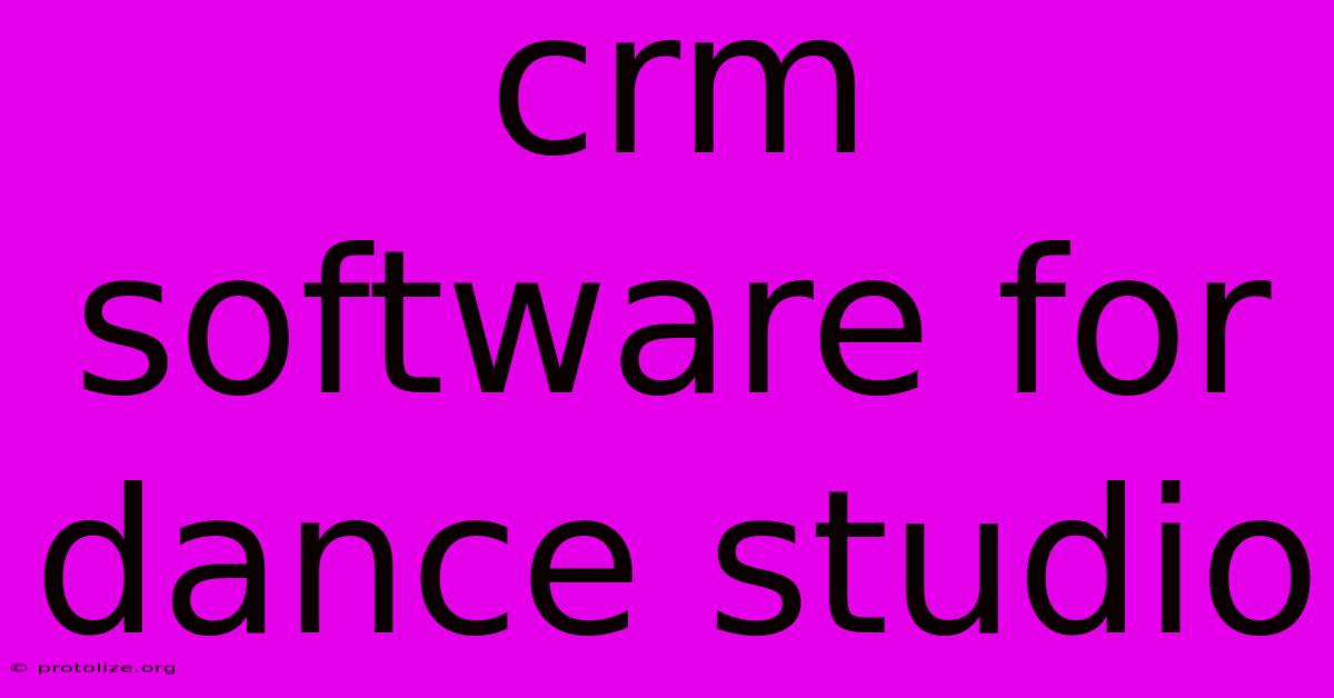 Crm Software For Dance Studio