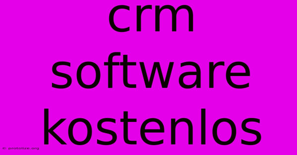 Crm Software Kostenlos Crm Software Kostenlos
