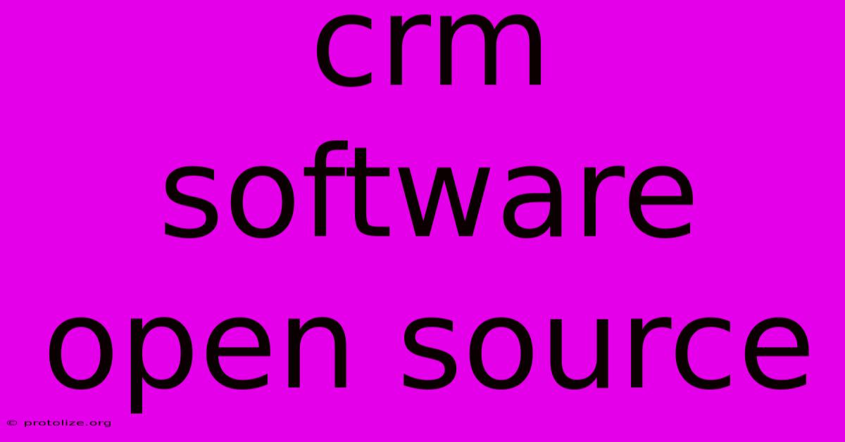 Crm Software Open Source Crm Software Open Source