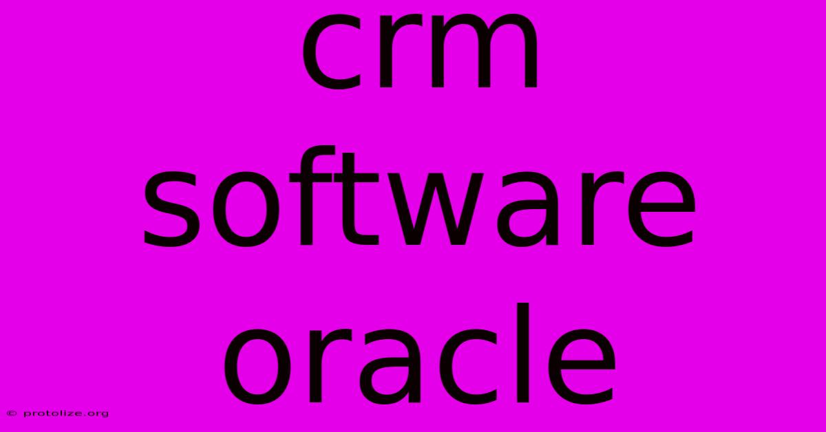 Crm Software Oracle Crm Software Oracle