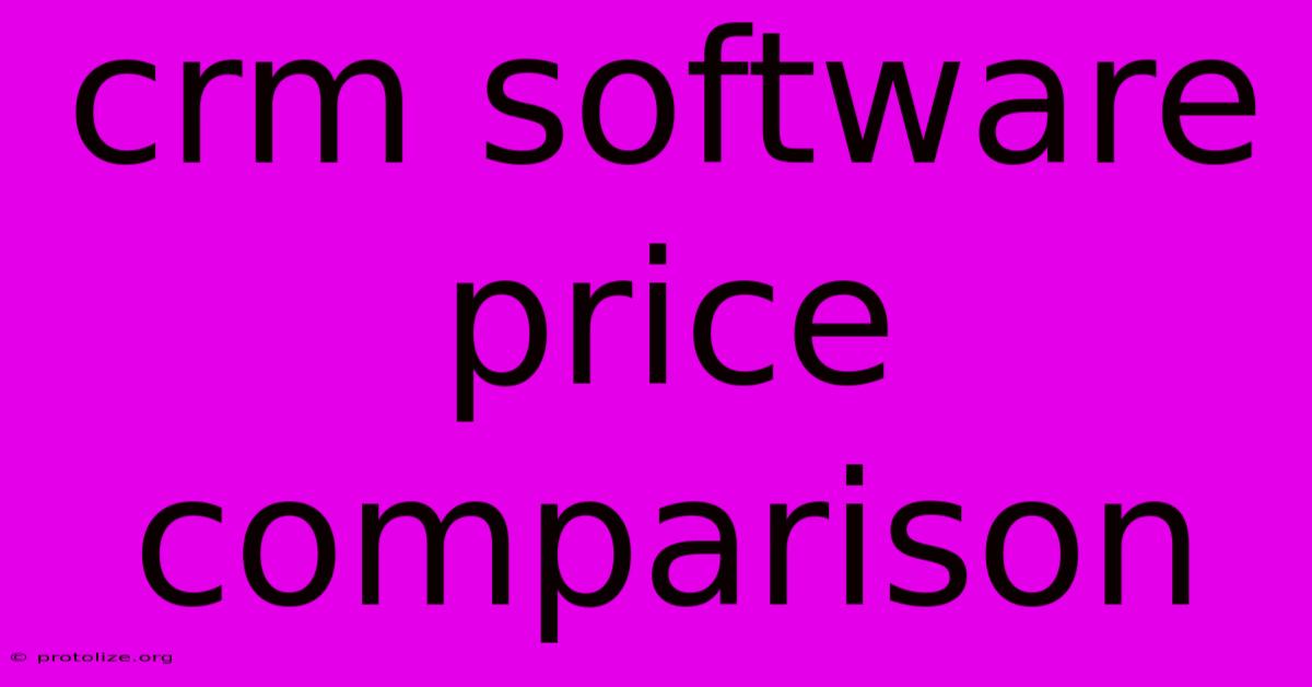 Crm Software Price Comparison Crm Software Price Comparison