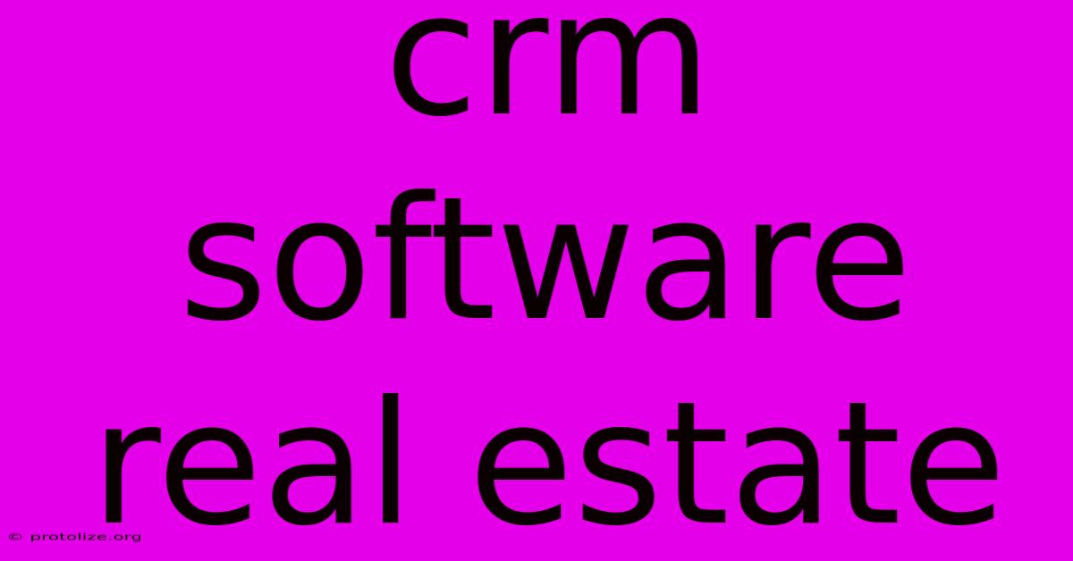 Crm Software Real Estate Crm Software Real Estate