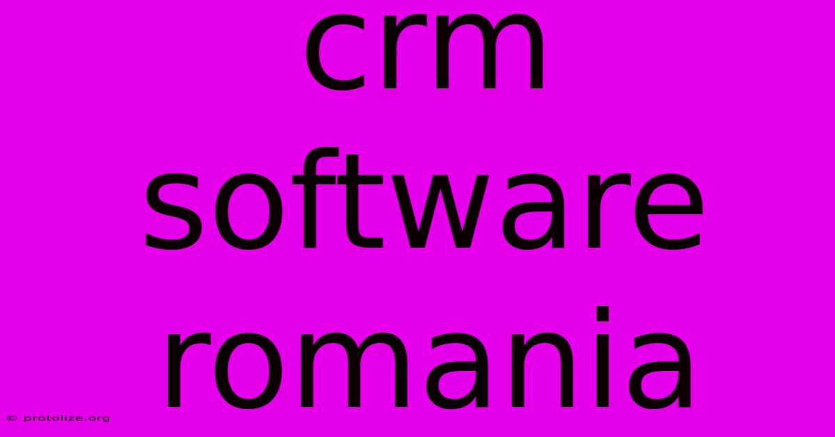 Crm Software Romania