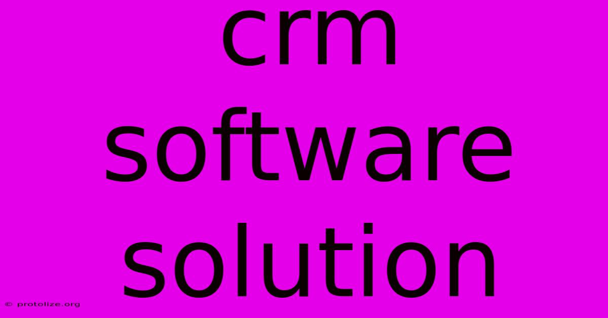 Crm Software Solution Crm Software Solution