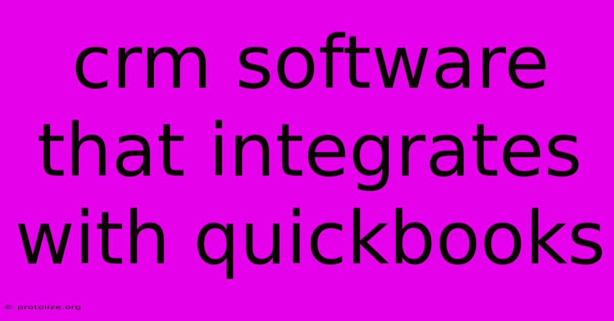 Crm Software That Integrates With Quickbooks Crm Software That Integrates With Quickbooks