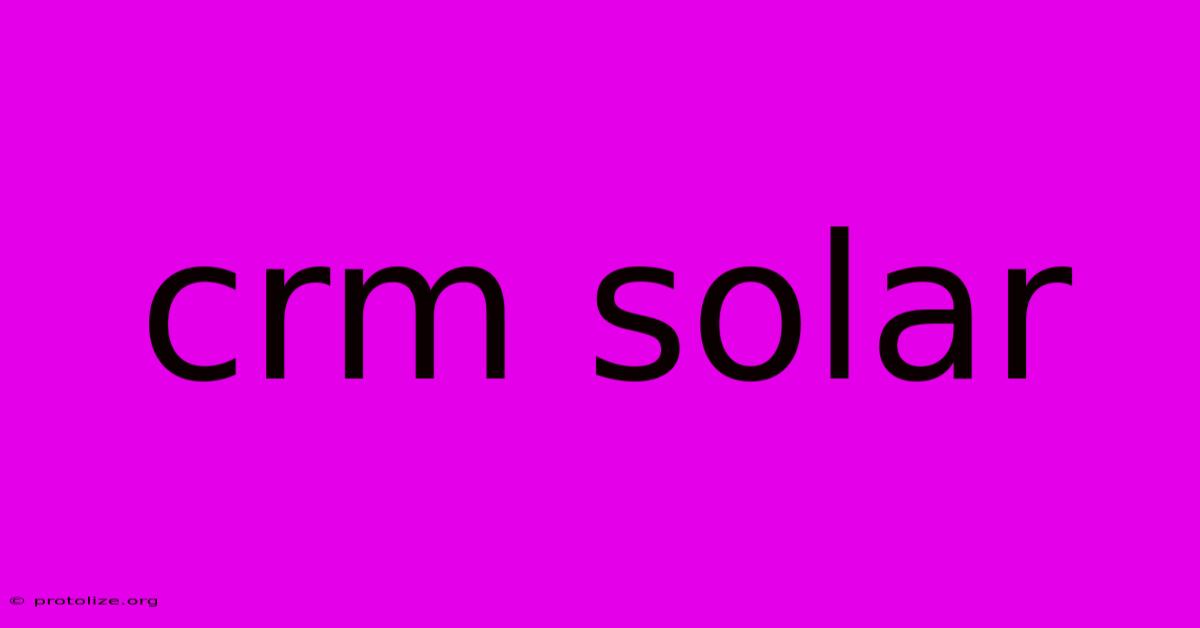 Crm Solar Crm Solar