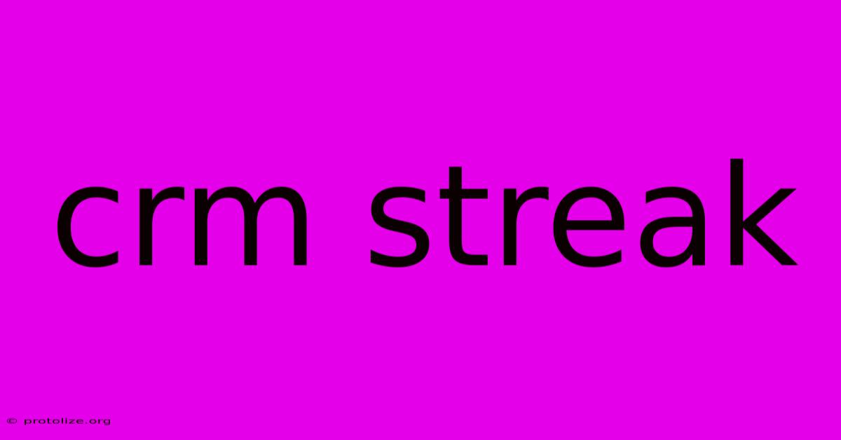Crm Streak Crm Streak