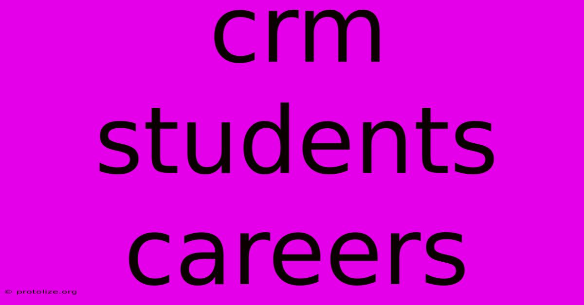 Crm Students Careers