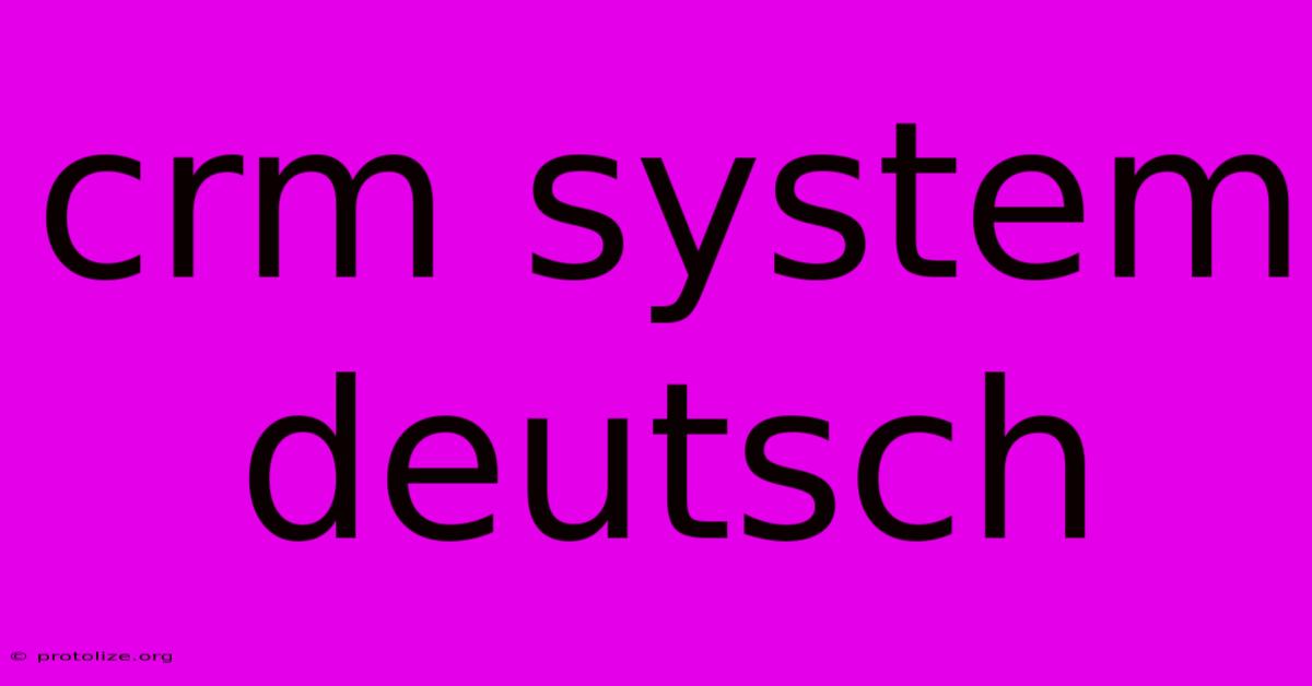Crm System Deutsch Crm System Deutsch