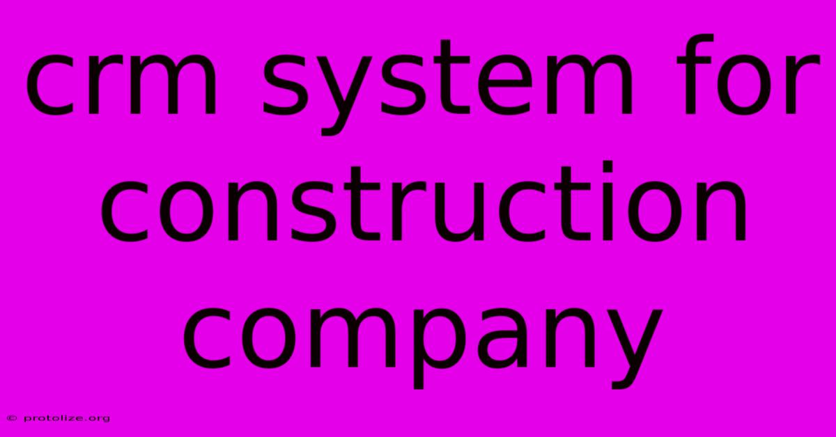 Crm System For Construction Company