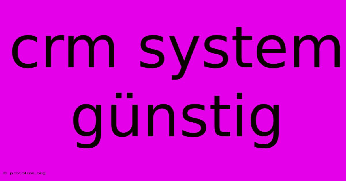 Crm System Günstig Crm System Günstig