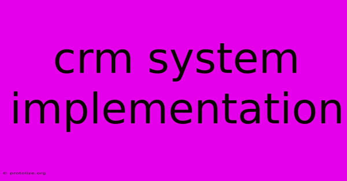 Crm System Implementation