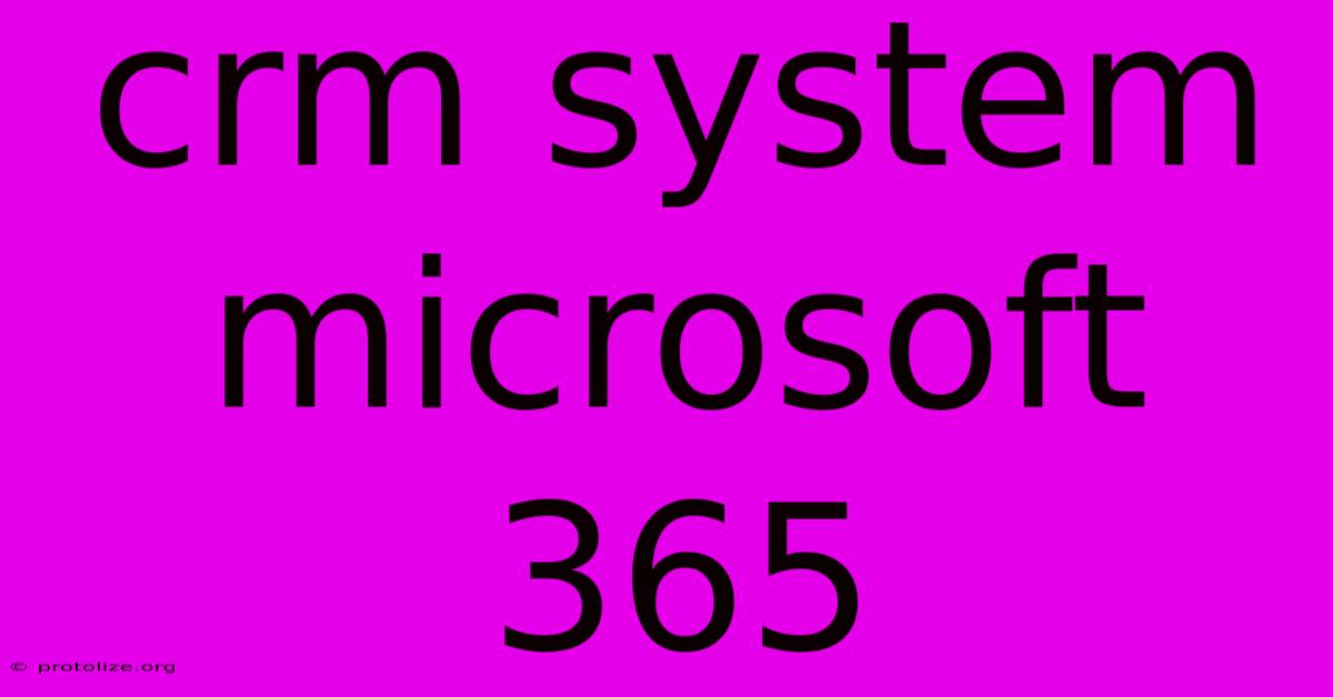 Crm System Microsoft 365 Crm System Microsoft 365