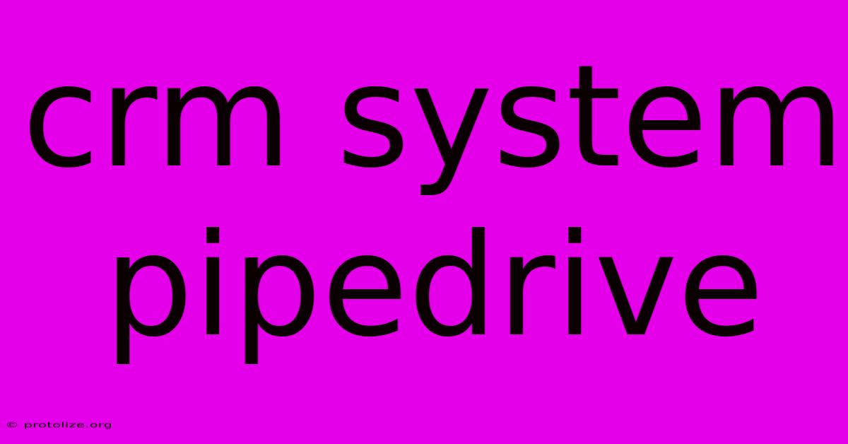 Crm System Pipedrive Crm System Pipedrive