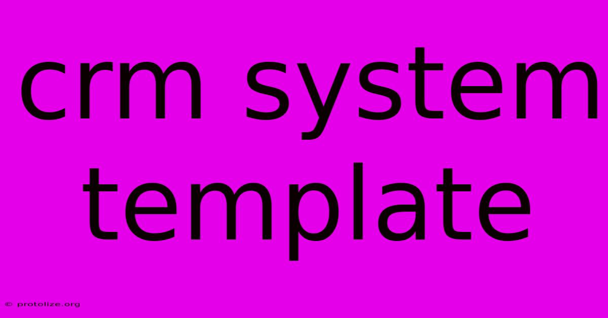 Crm System Template Crm System Template