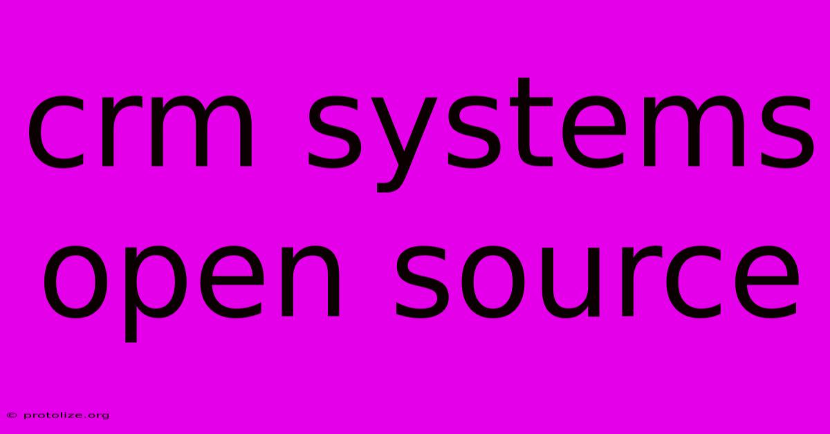 Crm Systems Open Source Crm Systems Open Source