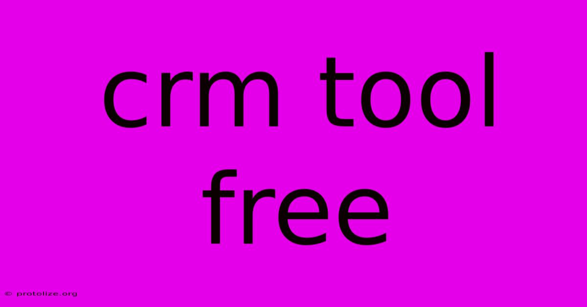 Crm Tool Free Crm Tool Free