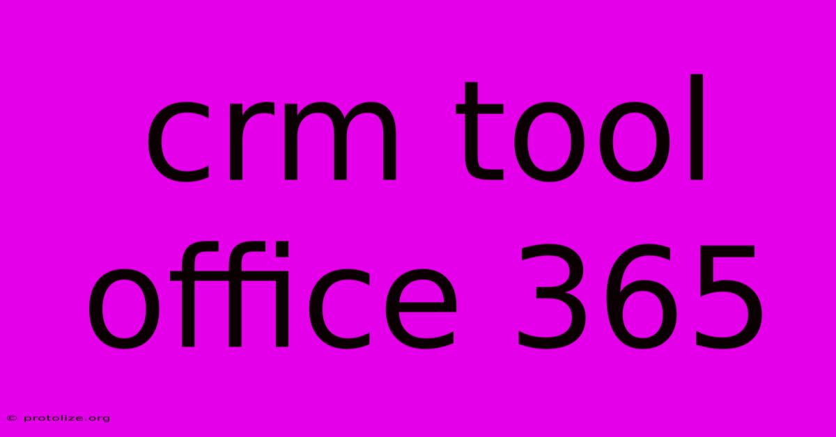 Crm Tool Office 365 Crm Tool Office 365