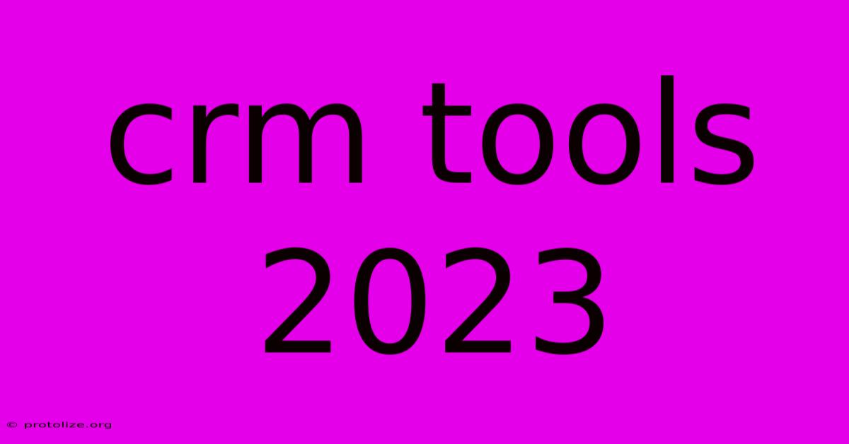 Crm Tools 2023