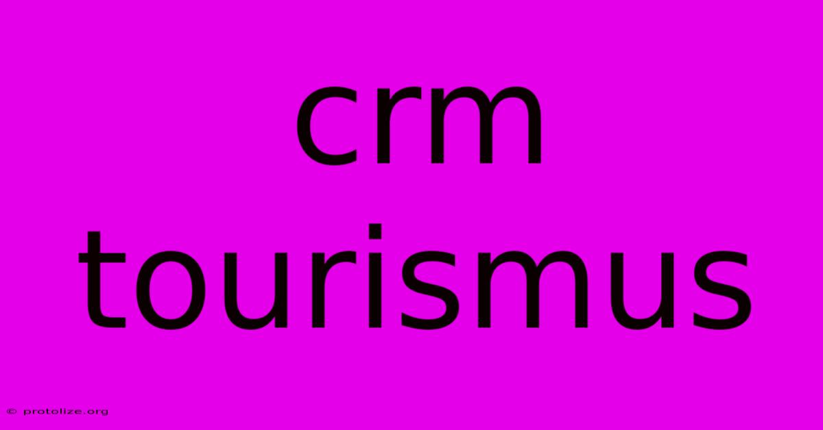 Crm Tourismus Crm Tourismus