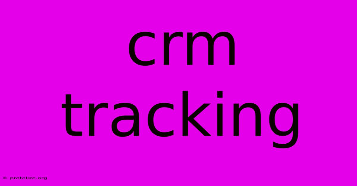 Crm Tracking Crm Tracking