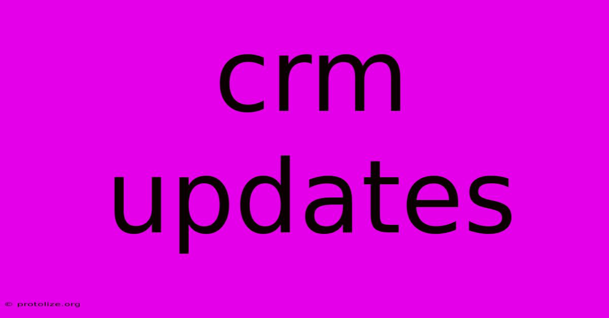 Crm Updates Crm Updates