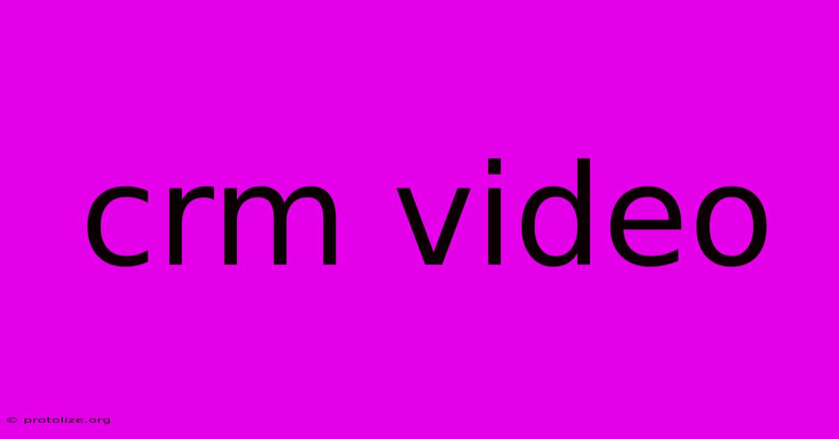 Crm Video Crm Video