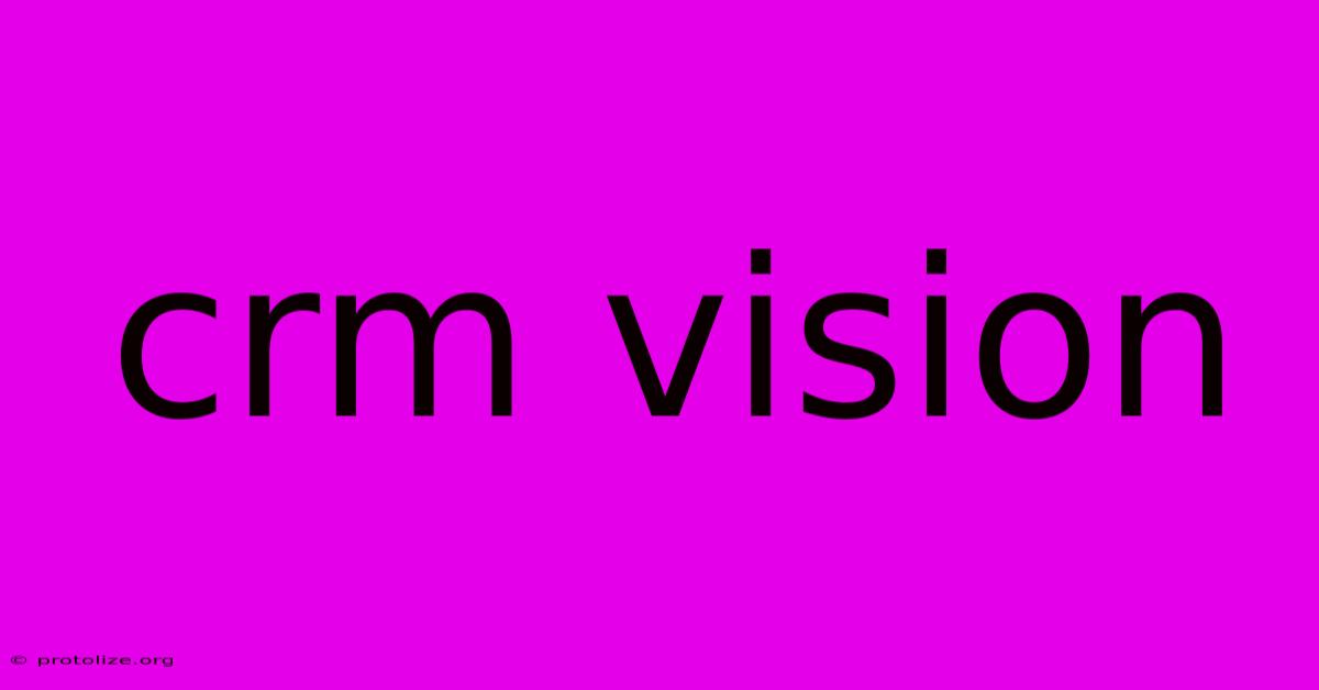 Crm Vision Crm Vision