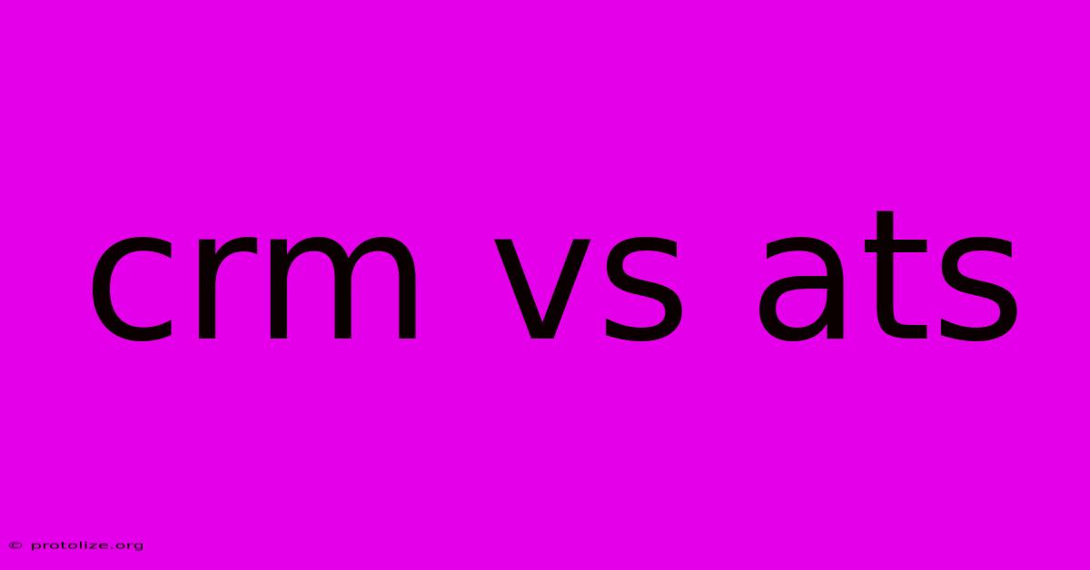 Crm Vs Ats Crm Vs Ats