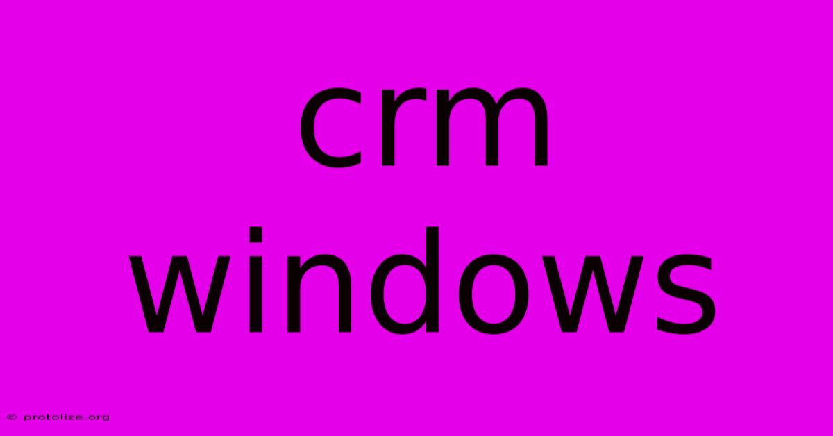 Crm Windows Crm Windows