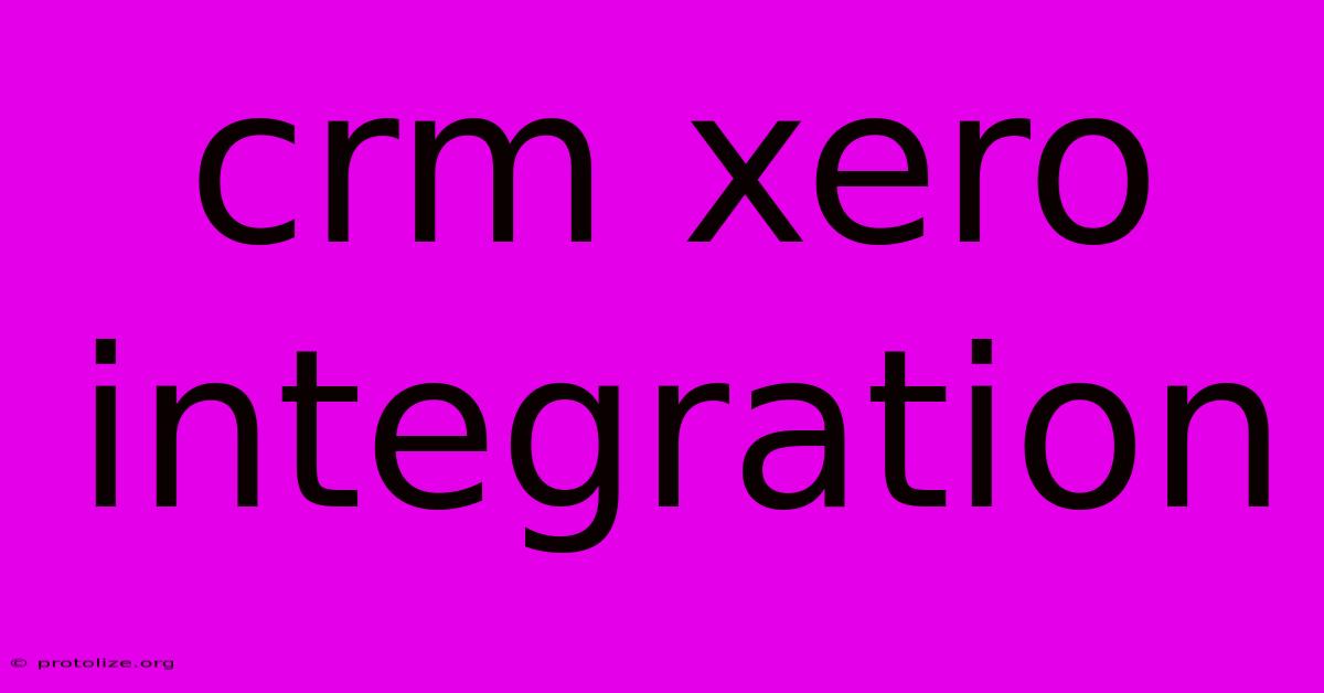 Crm Xero Integration Crm Xero Integration