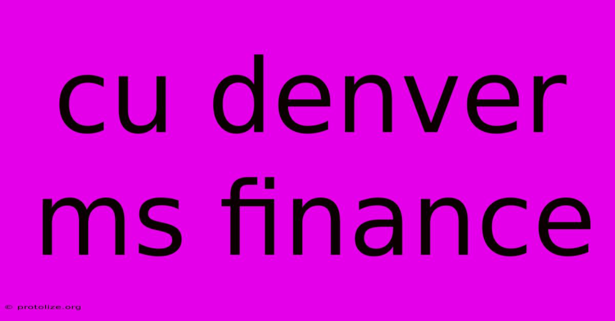 Cu Denver Ms Finance Cu Denver Ms Finance