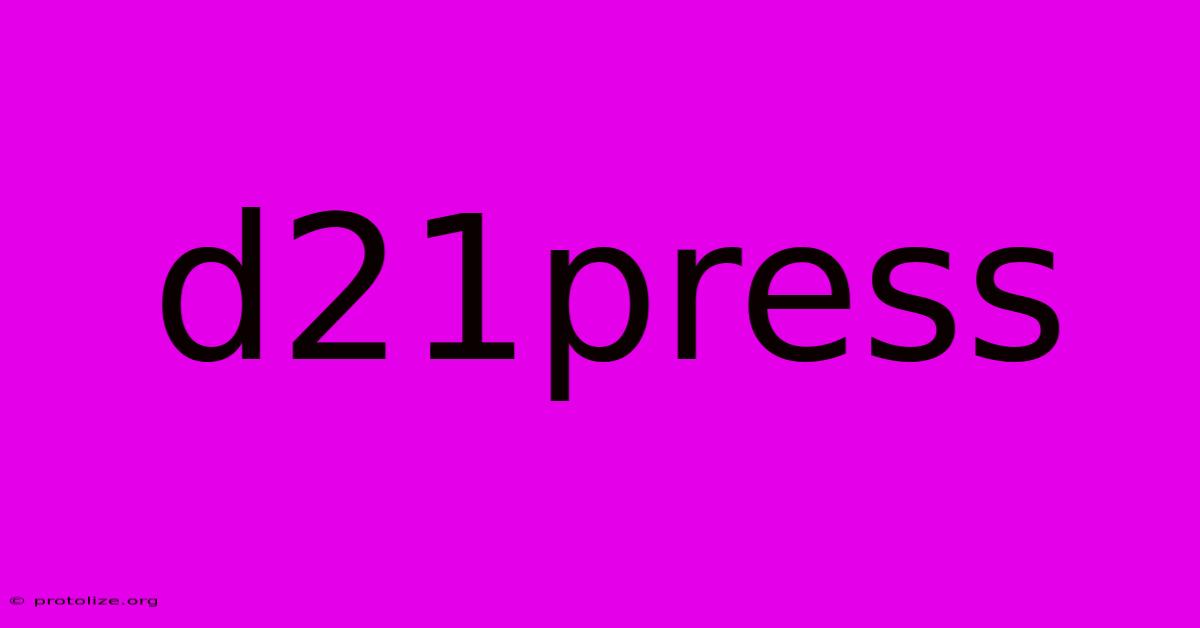 D21press