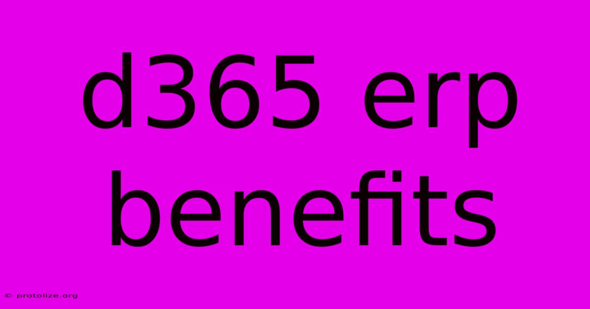 D365 Erp Benefits