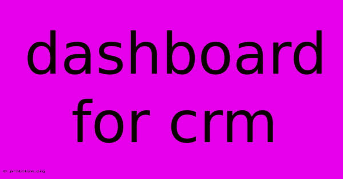 Dashboard For Crm Dashboard For Crm