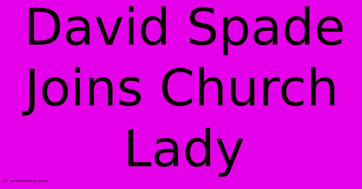 David Spade Joins Church Lady David Spade Joins Church Lady