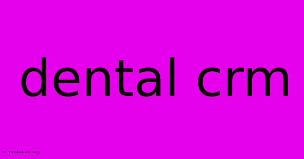Dental Crm Dental Crm