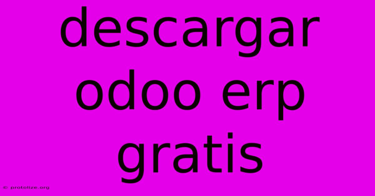 Descargar Odoo Erp Gratis Descargar Odoo Erp Gratis