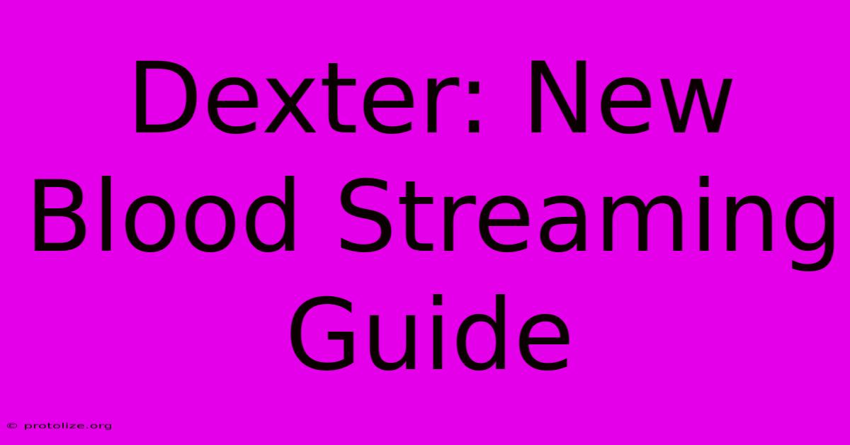 Dexter: New Blood Streaming Guide