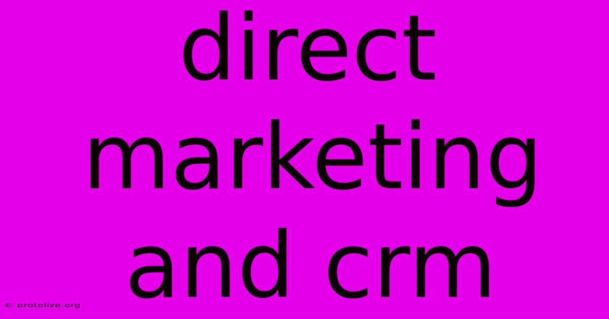Direct Marketing And Crm Direct Marketing And Crm